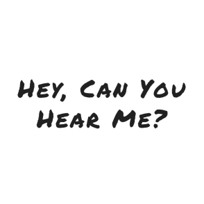 Hey, Can You Hear Me- Logo